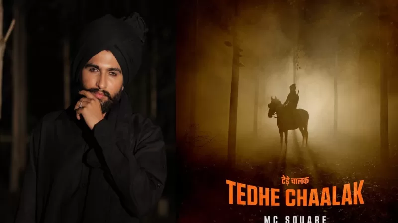 After Laado, Mashooka, MC Square unleashes the power of “Tedhe Chaalak”, a high-octane ode to Haryana’s Spirit